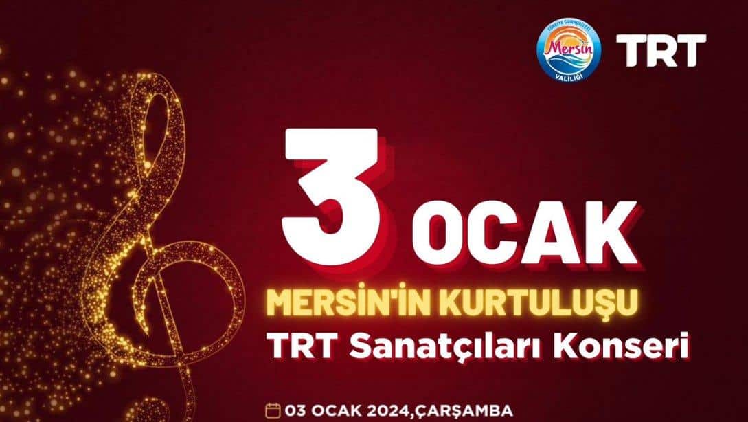 3 Ocak Mersin'in  Kurtuluşu TRT Sanatçıları Konseri